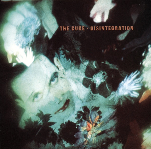 Disintegration (Remastered) by The Cure
