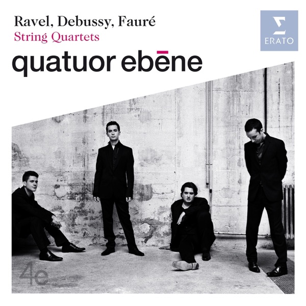 Debussy, Fauré & Ravel: String Quartets by Quatuor Ébène