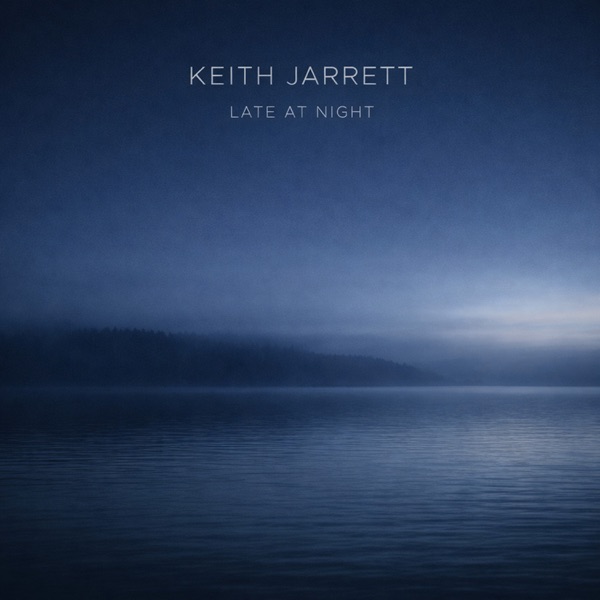 Late at Night by Keith Jarrett & Keith Jarrett Trio